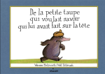 De la petite taupe qui voulait savoir qui lui avait fait sur la tête vignette